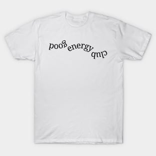 Good energy club T-Shirt